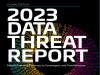 Thales Data Threat Report 2023